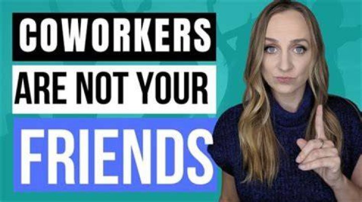 Are co workers really friends?