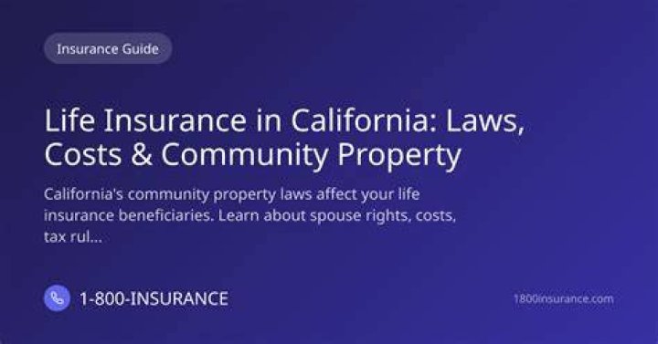 Are life insurance policies community property in California?