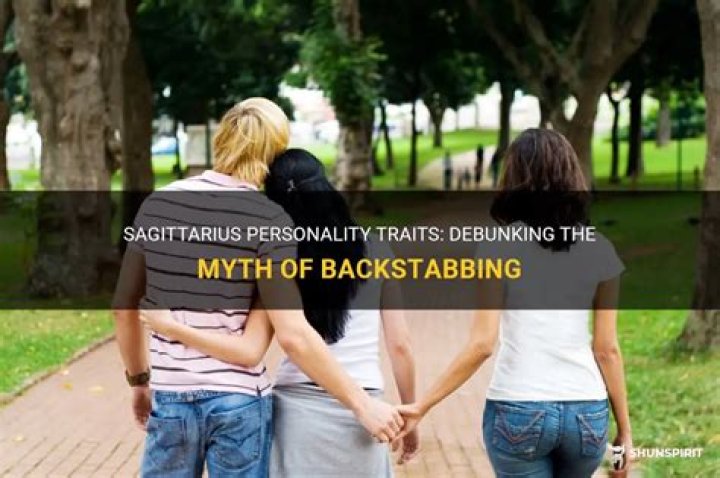 Are Sagittarius backstabbers?
