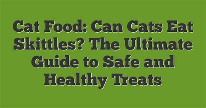 Are Skittles cat safe?