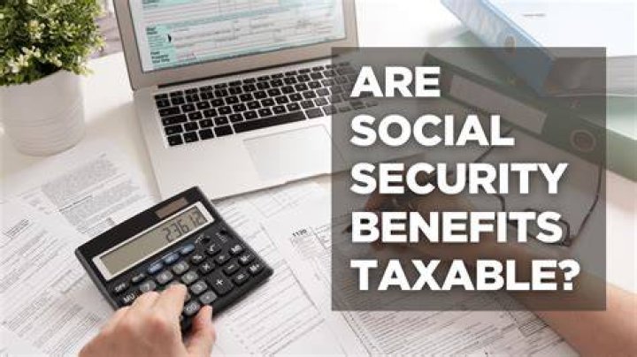 Are there any Social Security benefits that are not taxable?