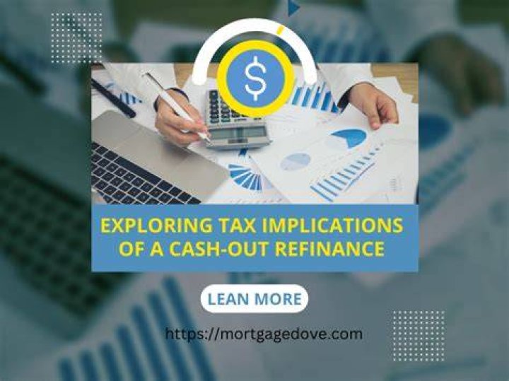 Are there tax implications for a cash-out refinance?