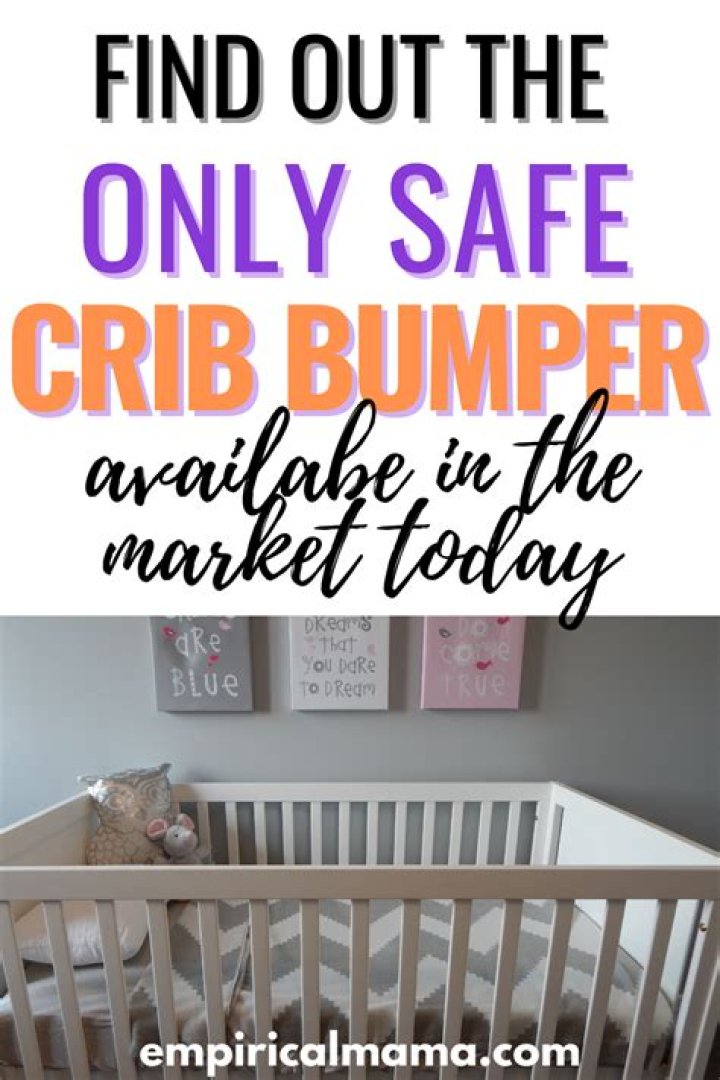 At what age are crib bumpers safe?