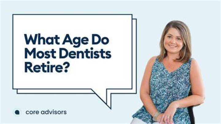 At what age do most dentists retire?