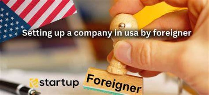 Can a foreigner incorporate a company in USA?