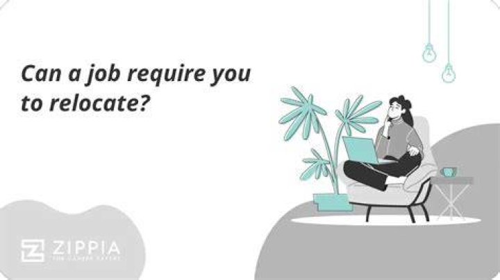 Can a job make you relocate?