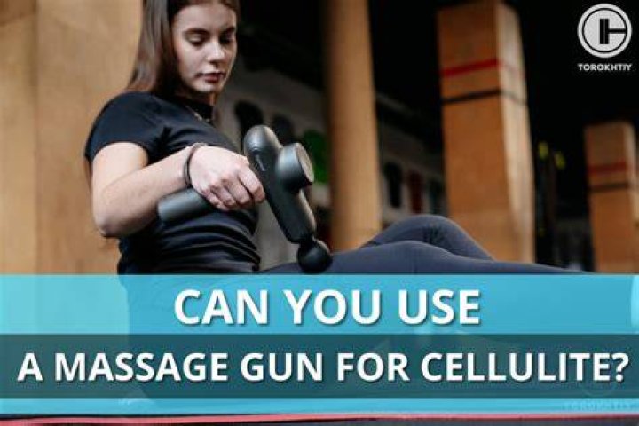 Can a massage gun break up cellulite?