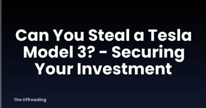 Can a person steal a Tesla?