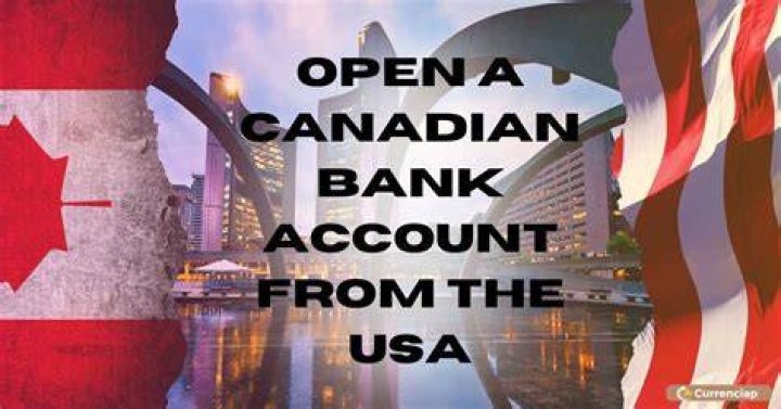 Can a US citizen open a Canadian bank account?