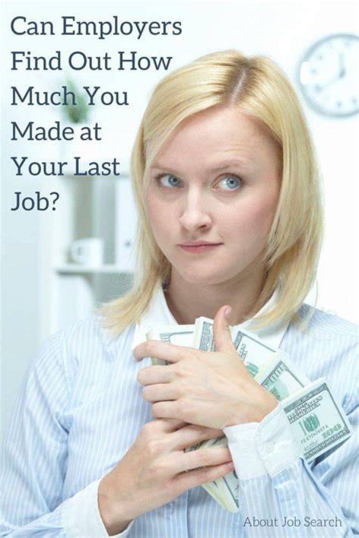 Can an employer find out how much you make?