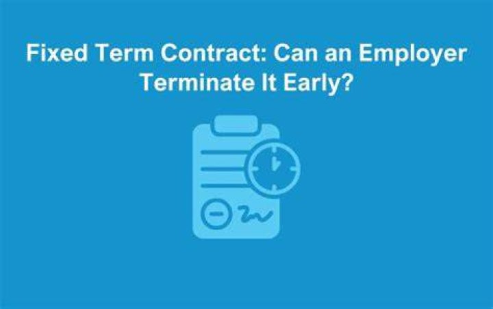 Can an employer terminate a contract early?