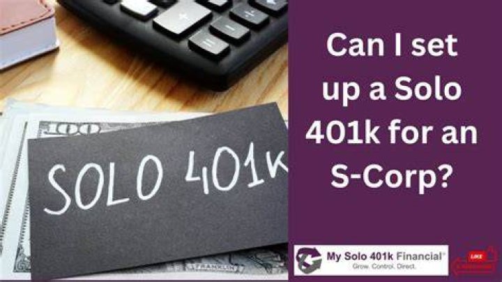 Can an S-Corp set up a Solo 401k?
