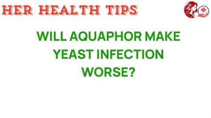 Can Aquaphor cure yeast infection?