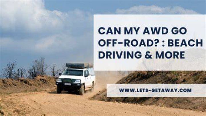 Can AWD go off-road?