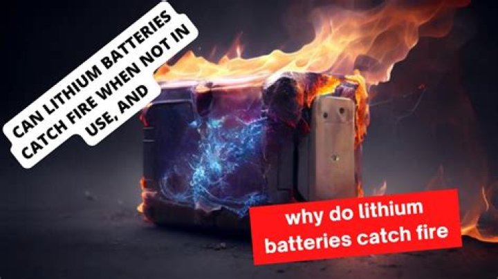 Can battery powered devices catch fire?