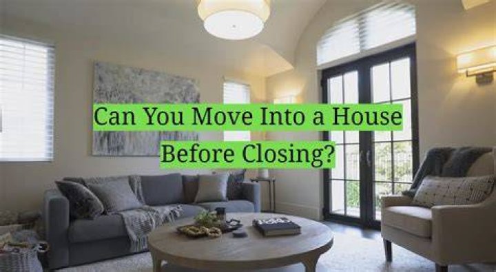 Can buyer enter house before closing?