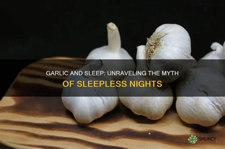 Can garlic cause sleeplessness?