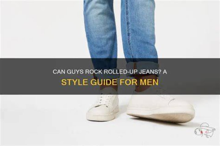 Can guys wear rolled up jeans?