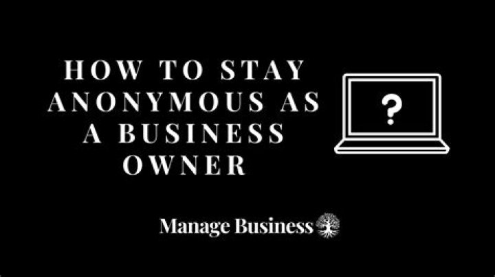 Can I be an anonymous business owner?