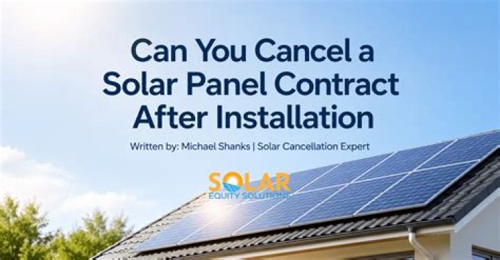 Can I cancel solar contract before installation?