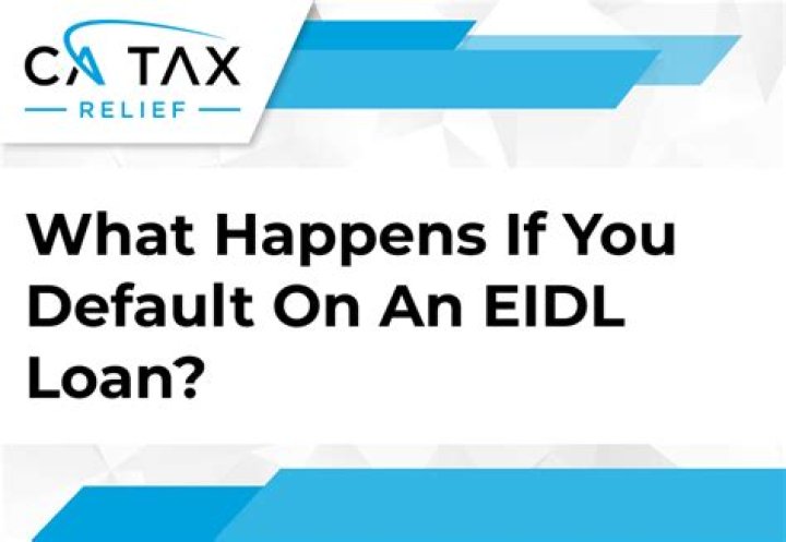Can I default on EIDL loan?