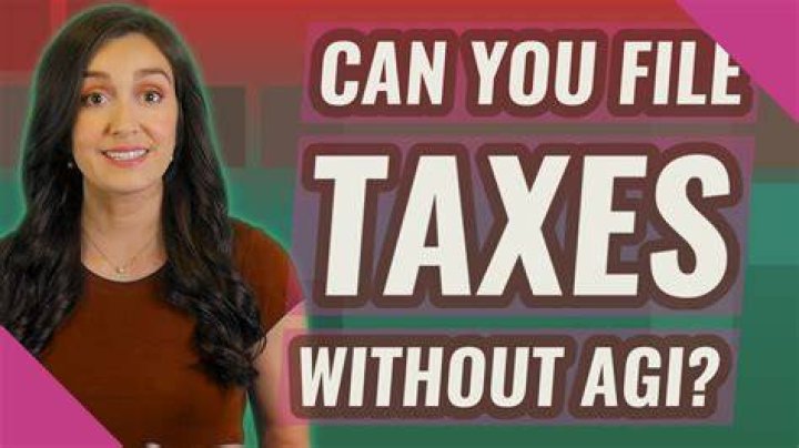 Can I file 2019 taxes without AGI?