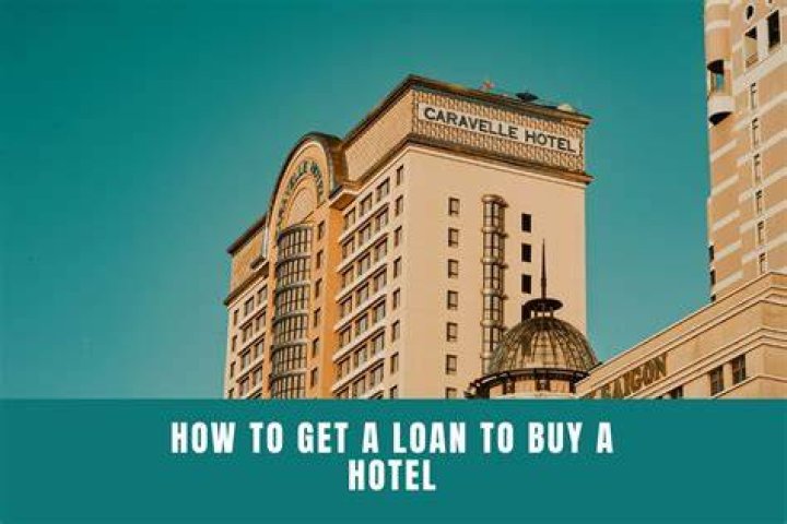 Can I get a loan to buy a hotel?