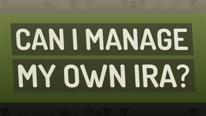 Can I personally manage my own IRA?
