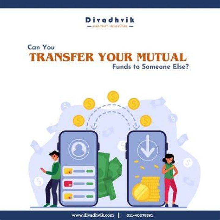 Can I transfer mutual funds to my sister?