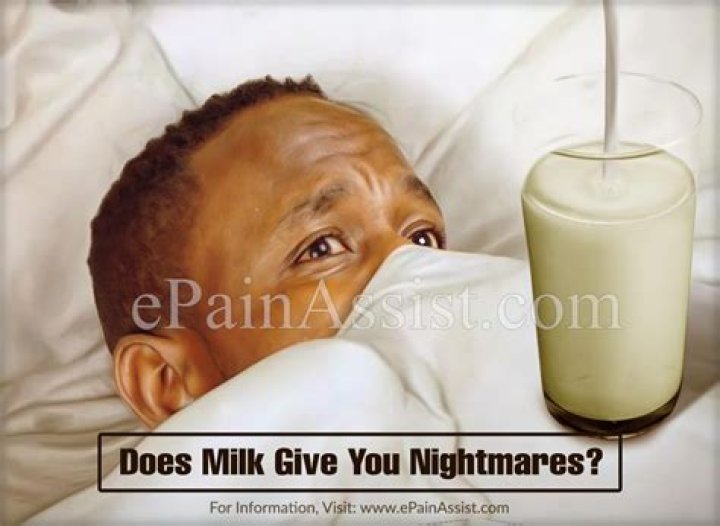 Can milk give you nightmares?