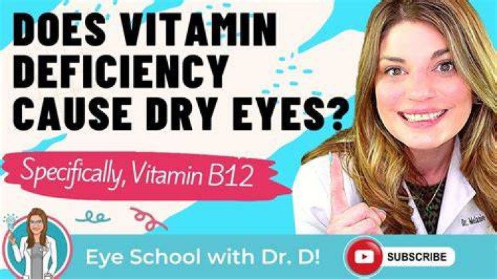 Can vitamin B12 deficiency cause dry eyes?
