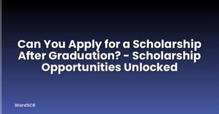 Can you apply for a scholarship late?
