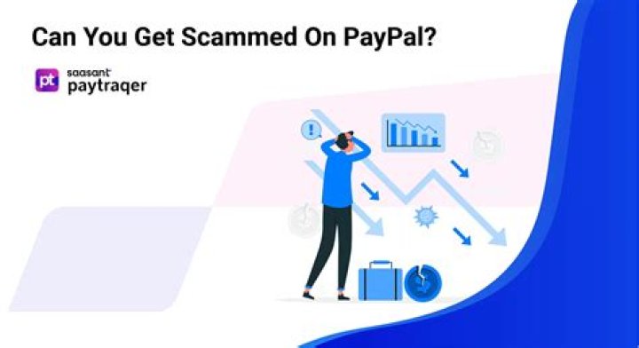 Can you get scammed as a seller on PayPal?