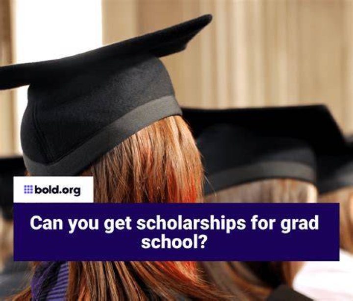 Can you get scholarship for grad school?