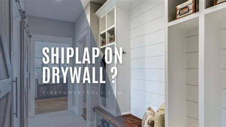 Can you put shiplap over drywall?