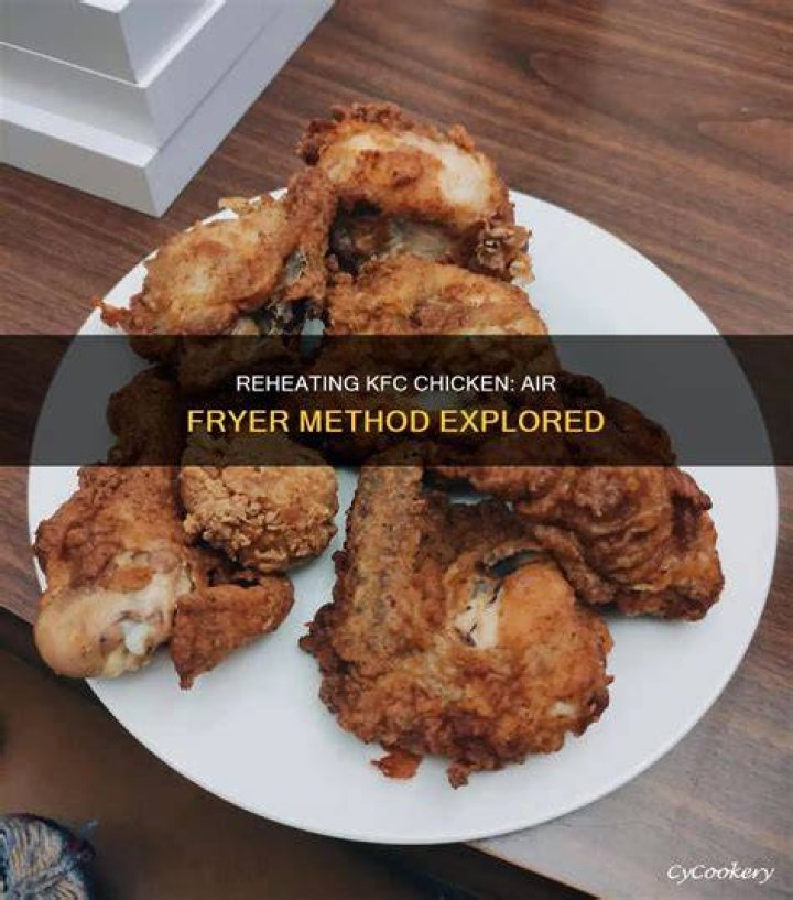 Can you reheat KFC in air fryer?