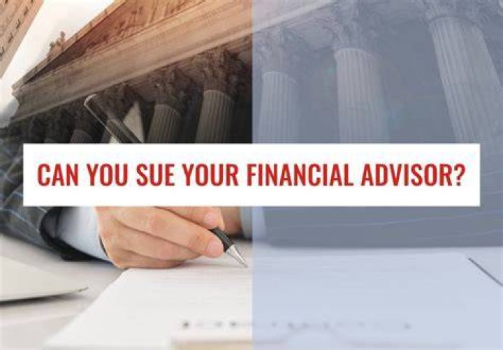 Can you sue your financial advisor?