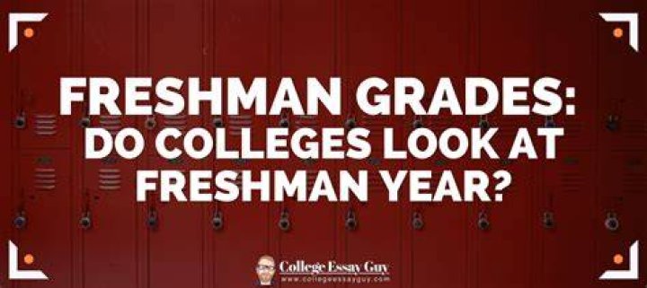 Do colleges look at freshman year?
