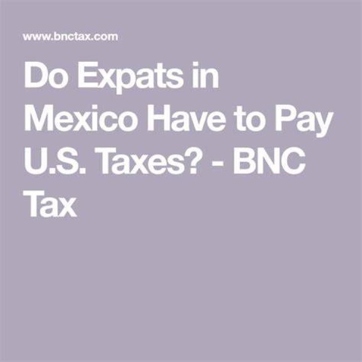 Do expats have to pay taxes in Mexico?