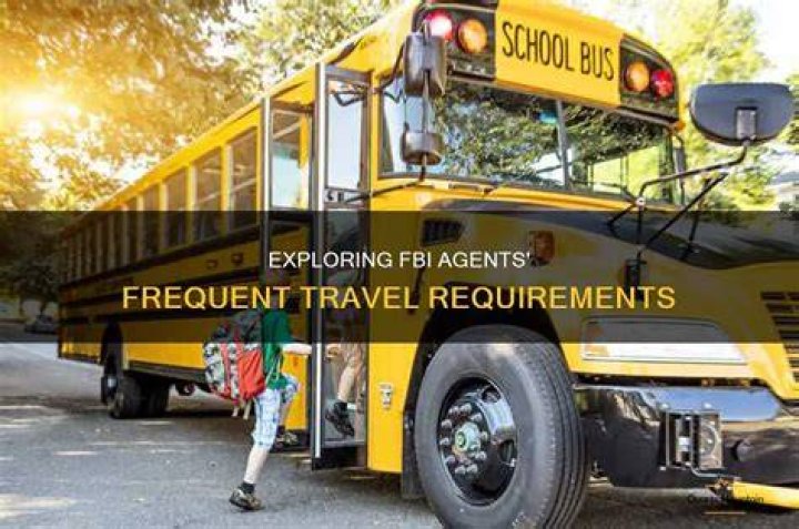 Do FBI agents travel a lot?