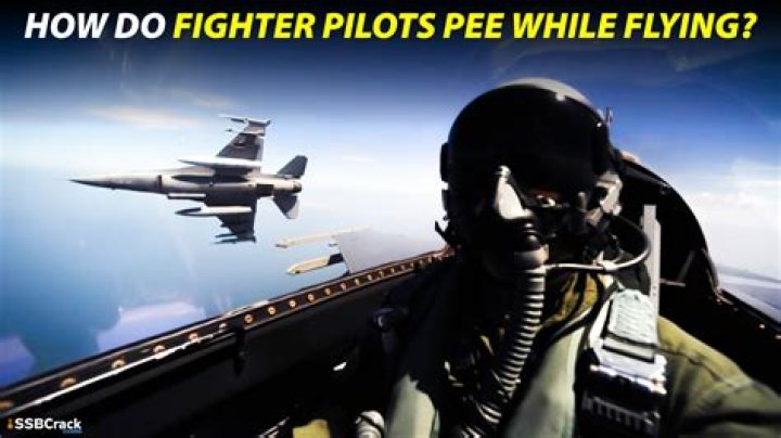 Do fighter pilots pee?