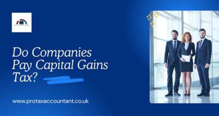 Do foreign companies pay capital gains tax?