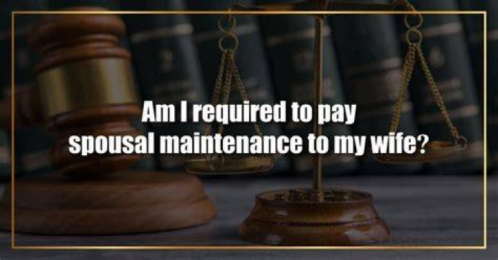 Do I need to pay my wife maintenance?