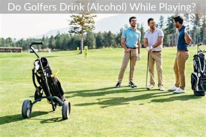 Do pro golfers drink alcohol while playing?