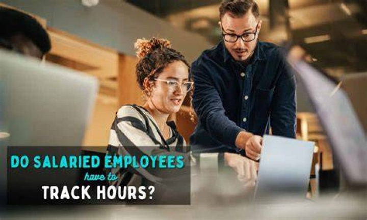 Do salaried employees need to track time?