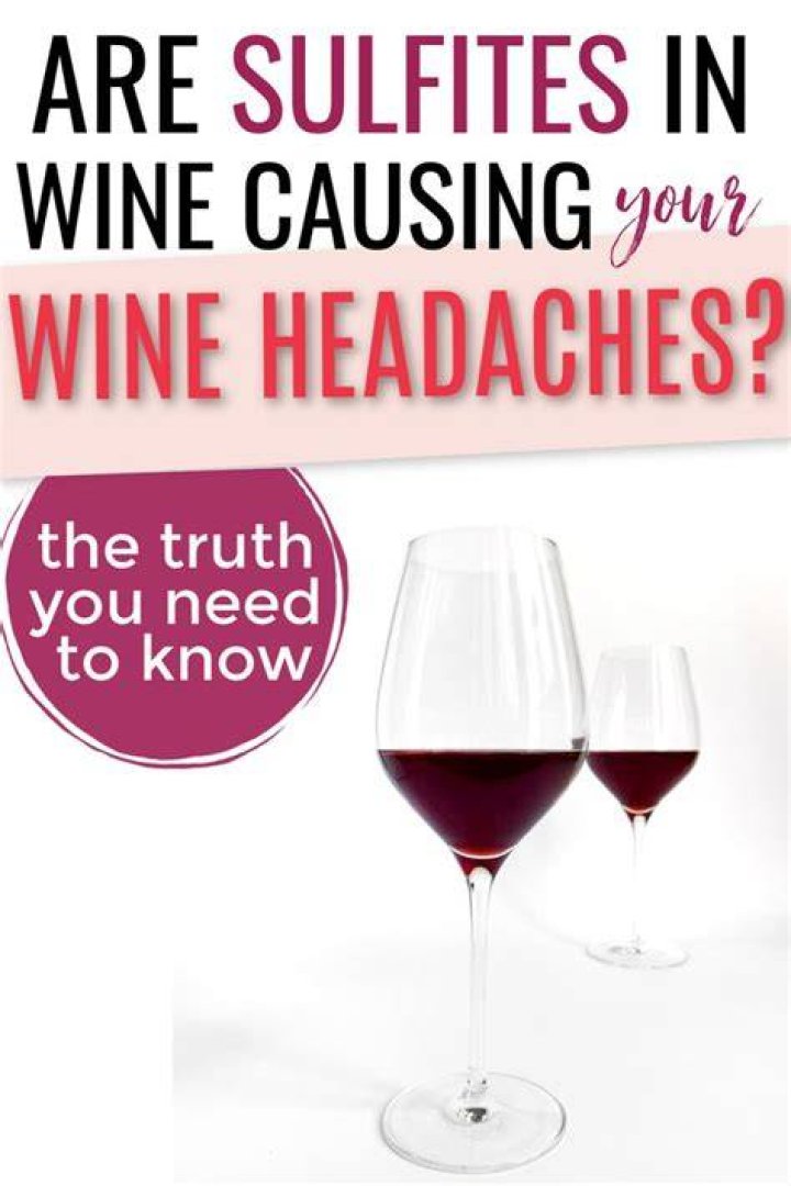 Do sulfites in wine give you a headache?