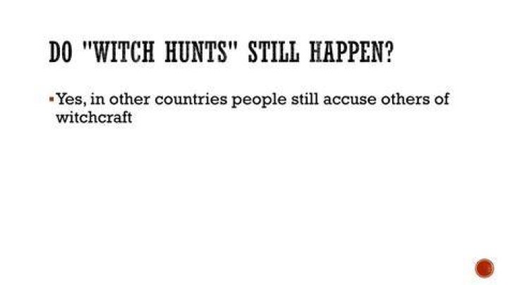 Do witch hunts still happen?
