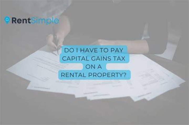Do you have to pay capital gains on rental property?