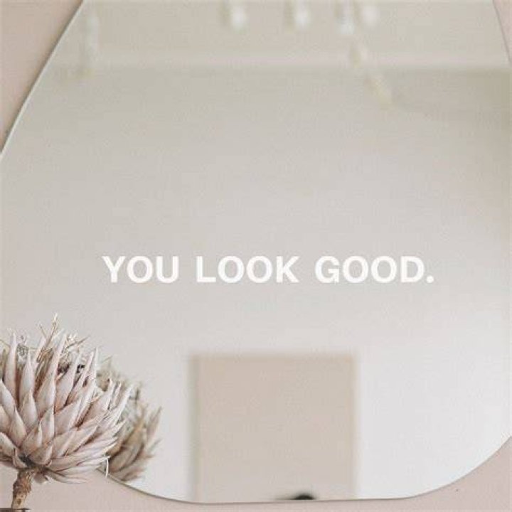 Do you look as good as in the mirror?