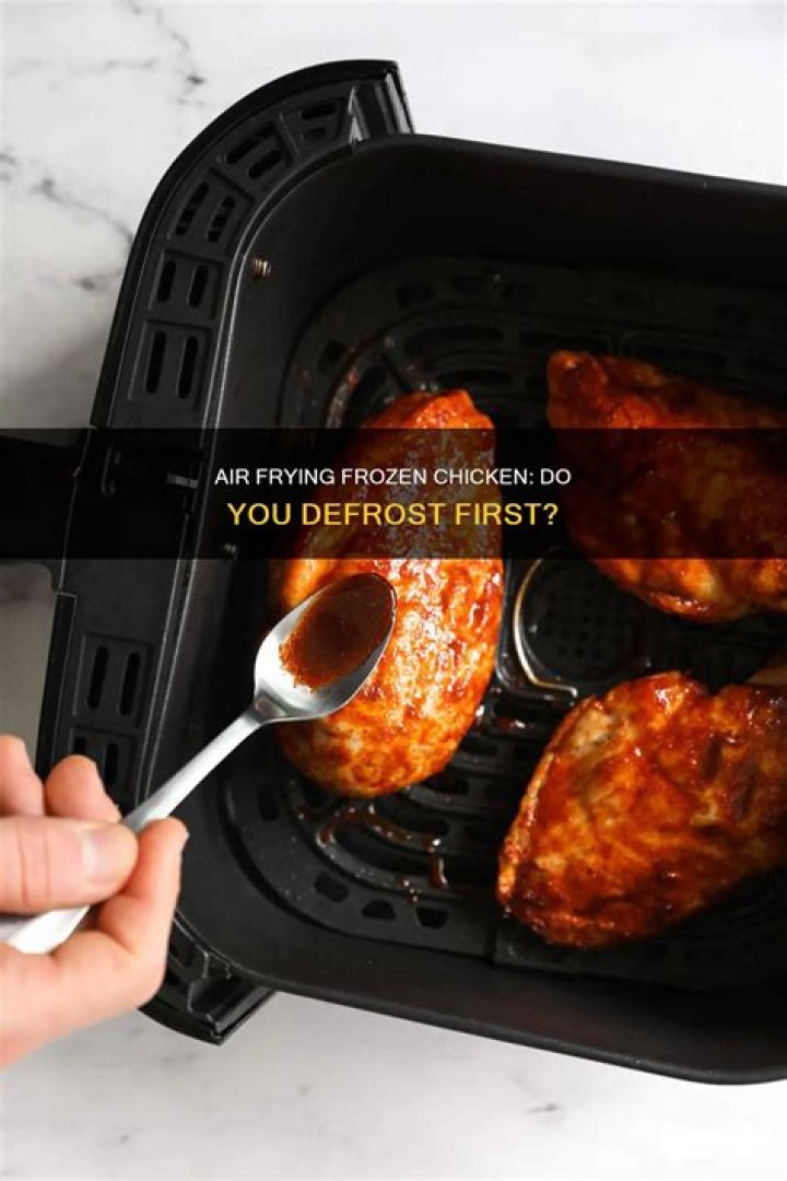 Do you need to defrost before air frying?